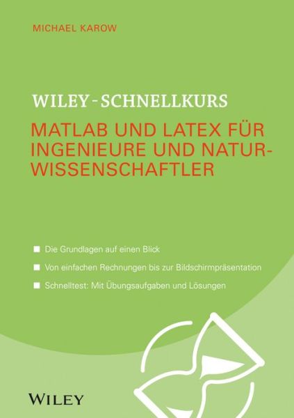 Wiley–Schnellkurs Matlab und LaTeX fur Ingenieure und Naturwissenschaftler - M Karow - Livros - Wiley-VCH Verlag GmbH - 9783527530397 - 9 de outubro de 2024