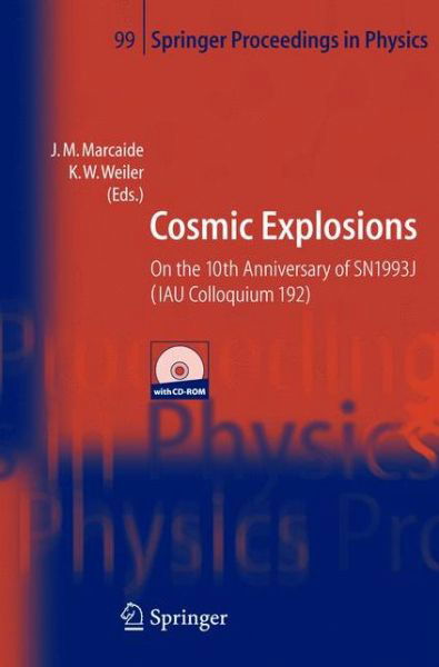 Cover for International Astronomical Union · Cosmic Explosions: On the 10th Anniversary of SN1993J (IAU Colloquium 192) - Springer Proceedings in Physics (Hardcover Book) [2005 edition] (2004)