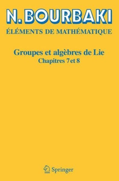 Cover for N Bourbaki · Groupes et algebres de Lie (Bog) [Reimpression inchangee de l'edition de 1975. 2eme edition] (2006)