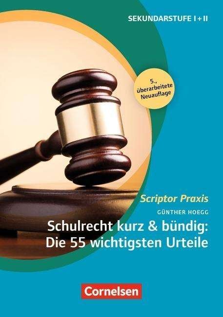 Schulrecht kurz & bündig: Die 55 - Hoegg - Bøger -  - 9783589150397 - 