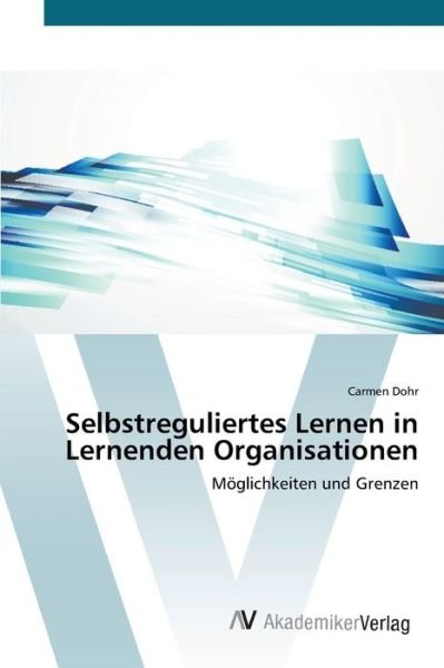 Cover for Dohr · Selbstreguliertes Lernen in Lernen (Book) (2014)