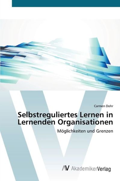 Cover for Dohr · Selbstreguliertes Lernen in Lernen (Buch) (2014)