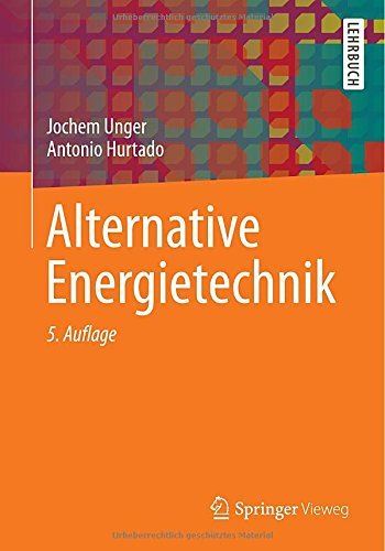 Alternative Energietechnik - Unger - Bøger - Springer Vieweg - 9783658067397 - 22. oktober 2014