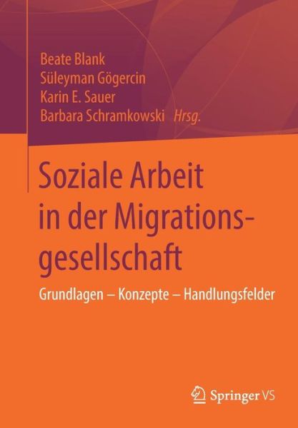 Cover for Soziale Arbeit in Der Migrationsgesellschaft: Grundlagen - Konzepte - Handlungsfelder (Paperback Book) [1. Aufl. 2018 edition] (2018)