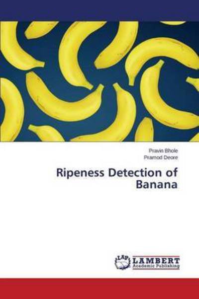 Cover for Bhole Pravin · Ripeness Detection of Banana (Paperback Book) (2015)