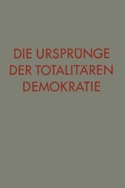 Cover for Ya&amp;#699; aqov Leb &amp;#7788; almon · Die Ursprunge Der Totalitaren Demokratie (Paperback Book) [Softcover Reprint of the Original 1st 1961 edition] (1961)