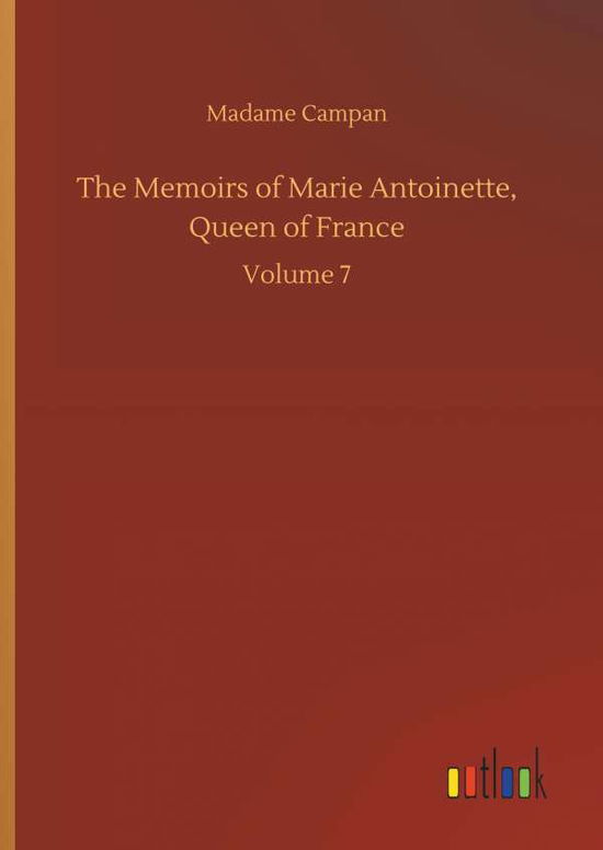 Cover for Campan · The Memoirs of Marie Antoinette, (Bok) (2018)