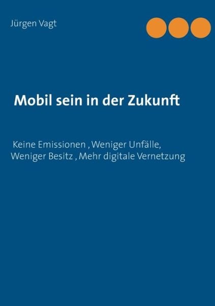 Cover for Vagt · Mobil sein in der Zukunft (Book) (2016)