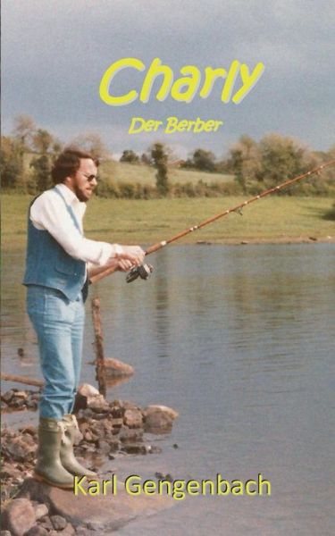 Cover for Karl Gengenbach · Charly Der Berber (Paperback Book) [German edition] (2014)