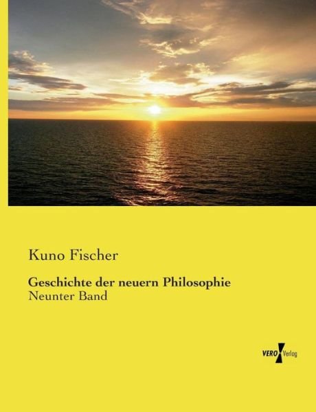 Geschichte der neuern Philosoph - Fischer - Books -  - 9783737209397 - November 11, 2019