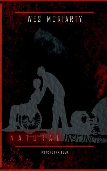 Cover for Moriarty · Natural Instincts (Book) (2016)