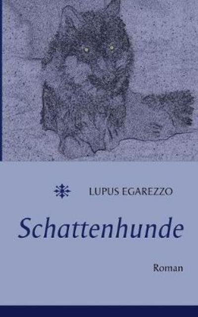 Cover for Egarezzo · Schattenhunde (Book) (2017)