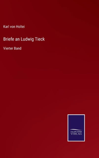 Cover for Karl Von Holtei · Briefe an Ludwig Tieck (Innbunden bok) (2022)