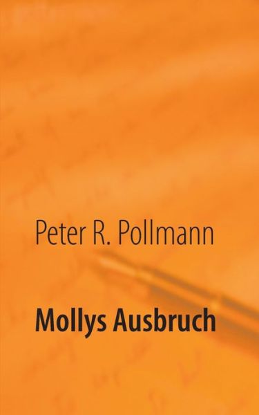 Cover for Peter R Pollmann · Mollys Ausbruch (Paperback Book) (2020)