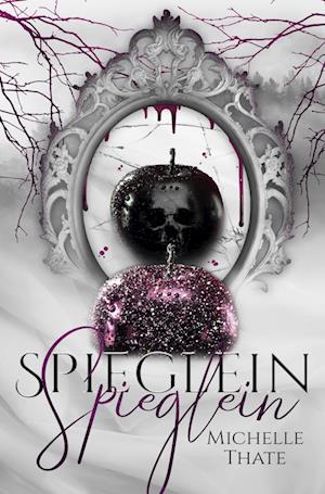 Cover for Michelle Thate · Spieglein Spieglein (Book) (2023)