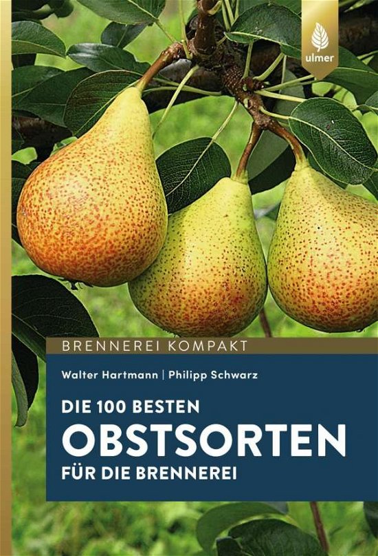 Die 100 besten Obstsorten für - Hartmann - Boeken -  - 9783818603397 - 