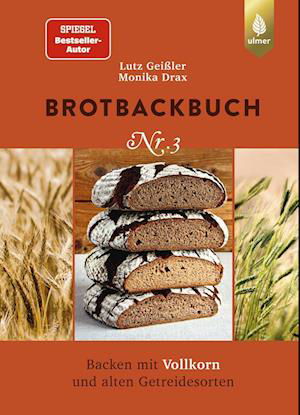 Brotbackbuch Nr. 3 - Lutz Geißler - Books - Verlag Eugen Ulmer - 9783818616397 - September 22, 2022