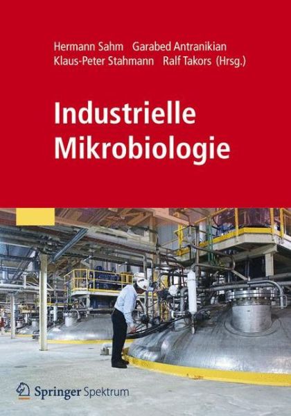 Cover for Sahm  Hermann · Industrielle Mikrobiologie (Paperback Book) (2012)