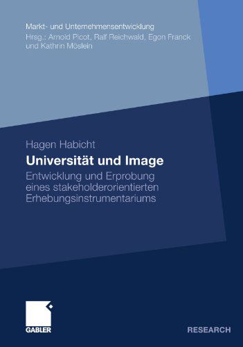 Cover for Hagen Habicht · Universitat Und Image: Entwicklung Und Erprobung Eines Stakeholderorientierten Erhebungsinstrumentariums - Markt- Und Unternehmensentwicklung Markets and Organisations (Paperback Book) [2010 edition] (2009)