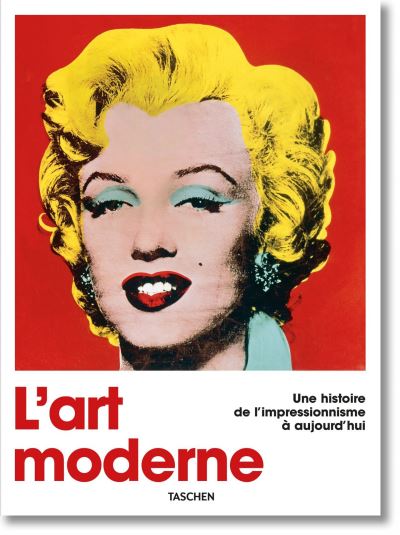 Cover for Hans Werner Holzwarth · Art Moderne. Une Histoire De L'impressionnisme ? Aujourd'hui (N/A) (2022)