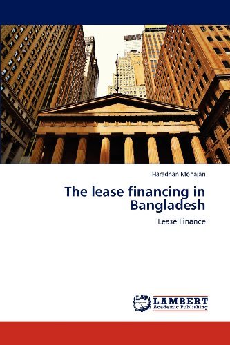 Cover for Haradhan Mohajan · The Lease Financing in Bangladesh: Lease Finance (Taschenbuch) (2012)