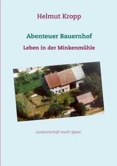 Cover for Kropp · Abenteuer Bauernhof (Buch) (2016)