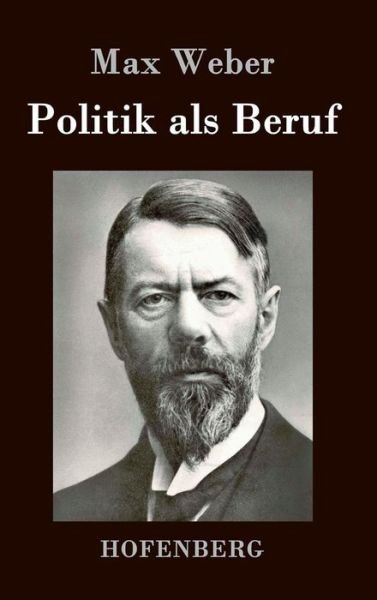Cover for Max Weber · Politik Als Beruf (Hardcover bog) (2016)