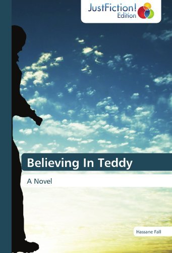 Cover for Hassane Fall · Believing in Teddy: a Novel (Pocketbok) (2011)
