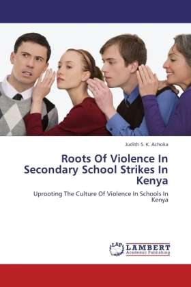 Cover for Achoka · Roots Of Violence In Secondary S (Book)