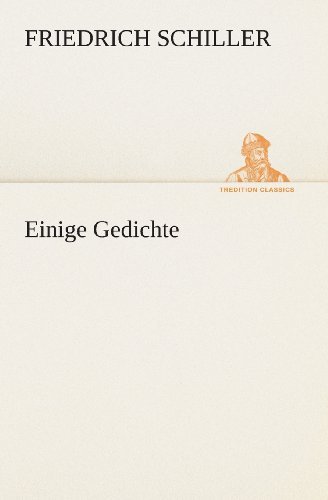 Cover for Friedrich Schiller · Einige Gedichte (Tredition Classics) (German Edition) (Pocketbok) [German edition] (2013)
