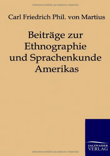 Cover for Carl Friedrich Phil Von Martius · Beitrage zur Ethnographie und Sprachenkunde Amerikas (Paperback Book) [German edition] (2011)