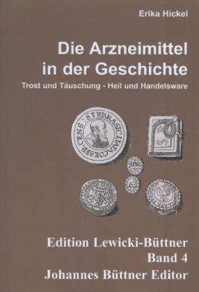 Cover for Hickel · Die Arzneimittel in der Geschich (Bog)