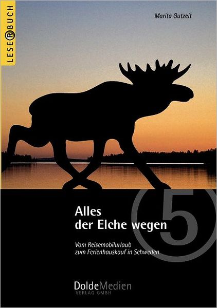 Cover for Marita Gutzeit · Alles Der Elche Wegen (Paperback Book) [German edition] (2007)