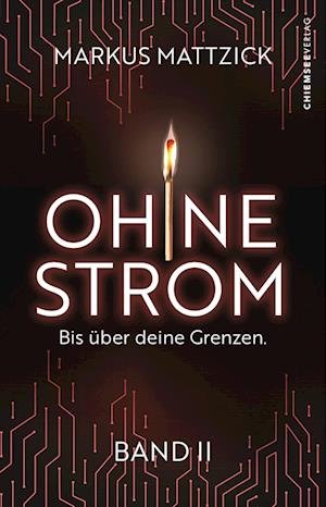 Cover for Markus Mattzick · Ohne Strom - Bis über deine Grenzen (Band 2) (Book) (2022)
