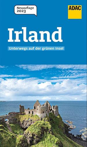 ADAC Reiseführer Irland - Cornelia Lohs - Books - ADAC Reiseführer ein Imprint von GRÄFE U - 9783986450397 - April 3, 2023