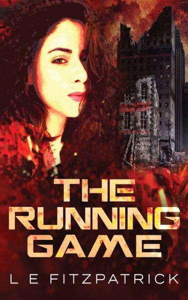 Cover for L E Fitzpatrick · The Running Game (Gebundenes Buch) (2021)