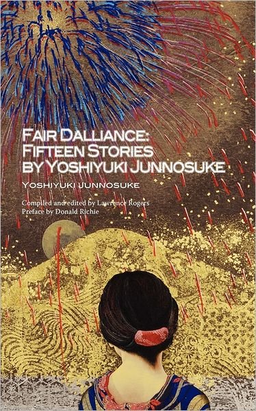 Cover for Junnosuke Yoshiyuki · Fair Dalliance: Fifteen Stories by Yoshiyuki Junnosuke (Paperback Book) (2011)
