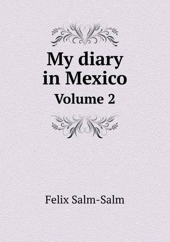 Cover for Felix Salm-salm · My Diary in Mexico Volume 2 (Pocketbok) (2014)