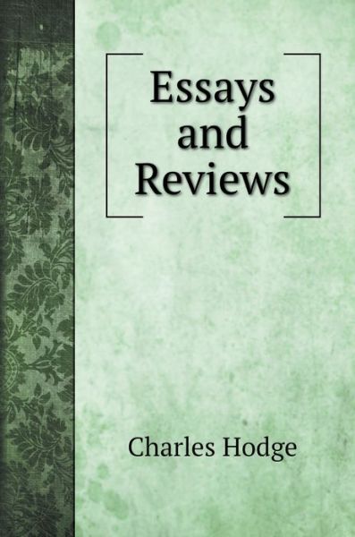 Cover for Charles Hodge · Essays and Reviews (Hardcover Book) (2020)