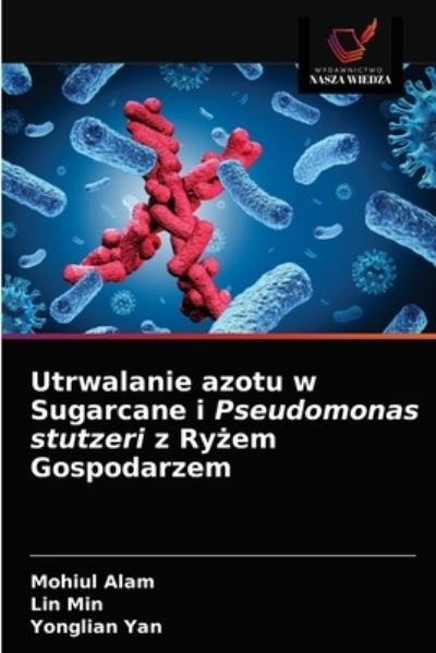 Cover for Mohiul Alam · Utrwalanie azotu w Sugarcane i Pseudomonas stutzeri z Ry?em Gospodarzem (Paperback Book) (2021)