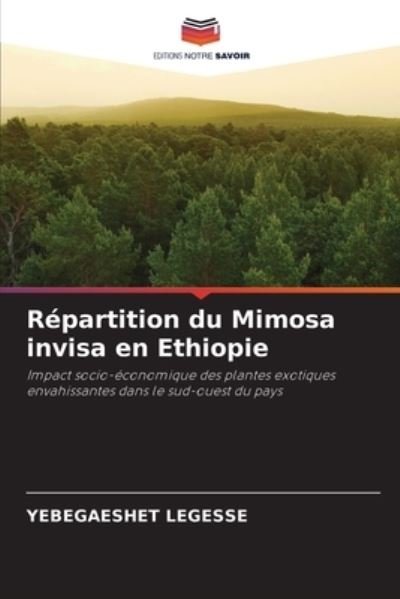 Cover for Yebegaeshet Legesse · Repartition du Mimosa invisa en Ethiopie (Paperback Book) (2021)