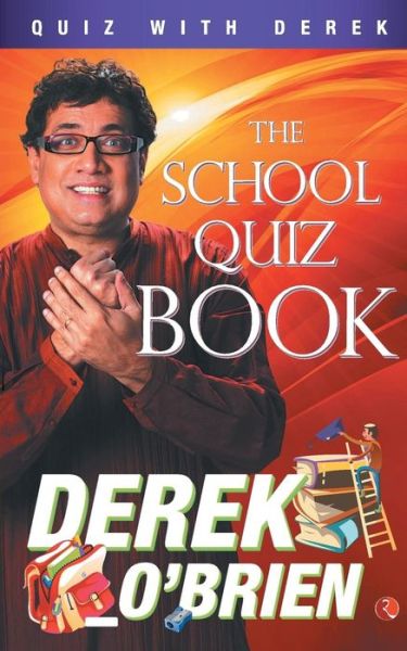 The School Quiz Book - Derek O'Brien - Książki - Rupa & Co - 9788129146397 - 4 stycznia 2017