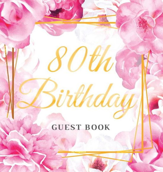 Cover for Birthday Guest Books Of Lorina · 80th Birthday Guest Book (Hardcover Book) (2020)