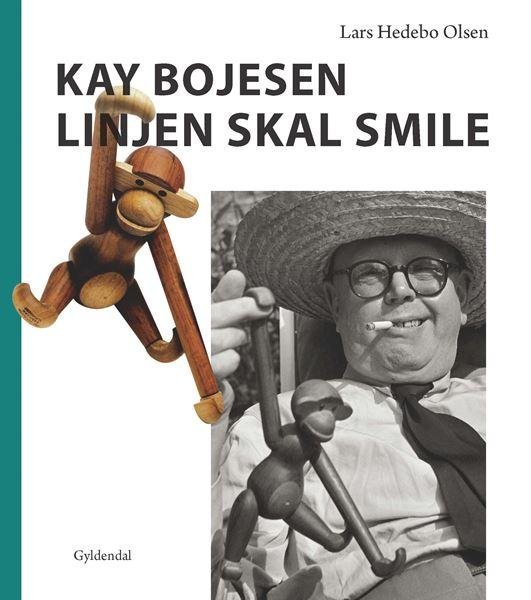 Kay Bojesen: Linjen skal smile - Lars Hedebo Olsen - Bøker - Gyldendal - 9788702158397 - 19. juni 2014