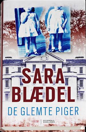 Cover for Sara Blædel · De glemte piger (Indbundet Bog) [1. udgave] (2012)