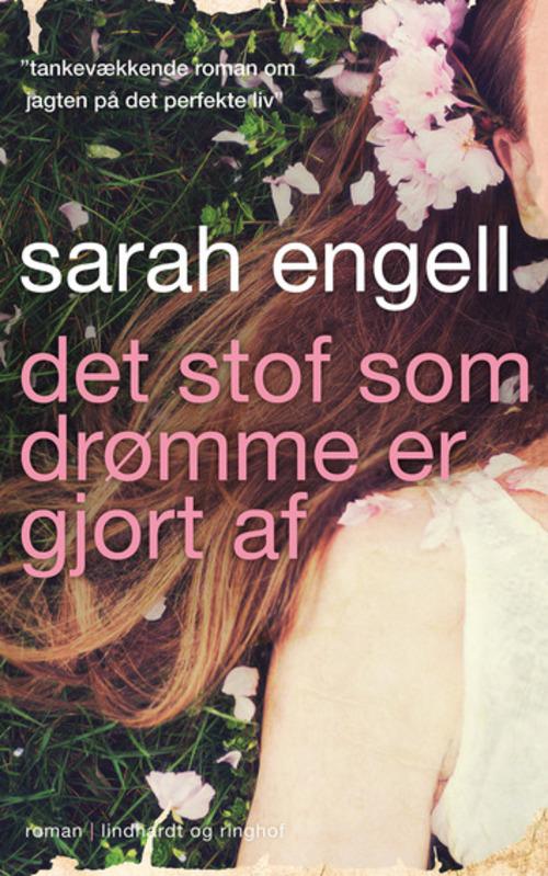 Cover for Sarah Engell · Det stof som drømme er gjort af (Sewn Spine Book) [2th edição] (2015)