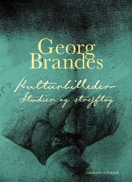 Cover for Georg Brandes · Kulturbilleder: Studier og strejftog (Sewn Spine Book) [2. wydanie] (2017)