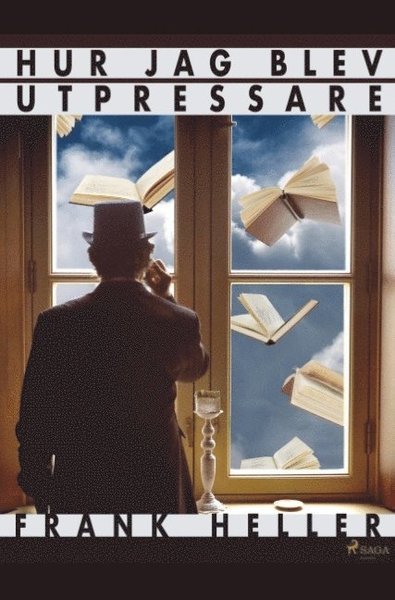 Cover for Frank Heller · Hur jag blev utpressare och andra berättelser (Book) (2019)