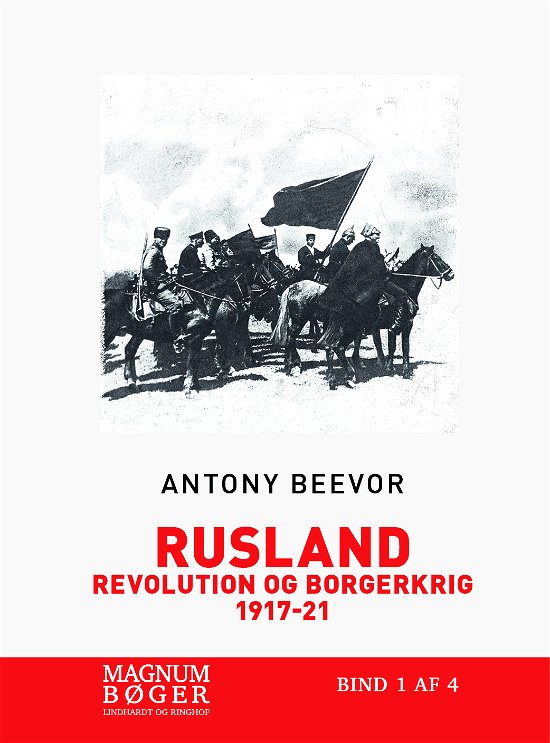 Cover for Antony Beevor · Rusland - Revolution og borgerkrig 1917-21 (Storskrift) (Innbunden bok) [2. utgave] (2023)