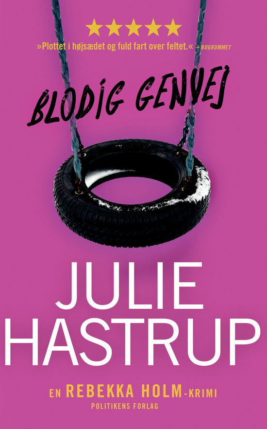 Rebekka Holm: Blodig genvej - Julie Hastrup - Livros - Politikens Forlag - 9788740062397 - 26 de março de 2020